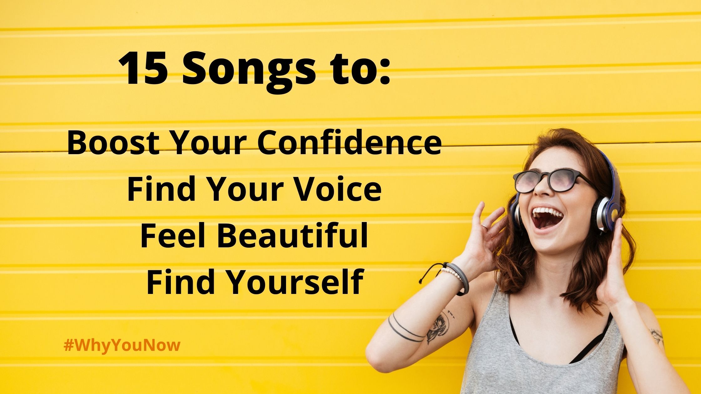 15 Songs to Boost Your Confidence, Find Your Voice, and Feel Beautiful